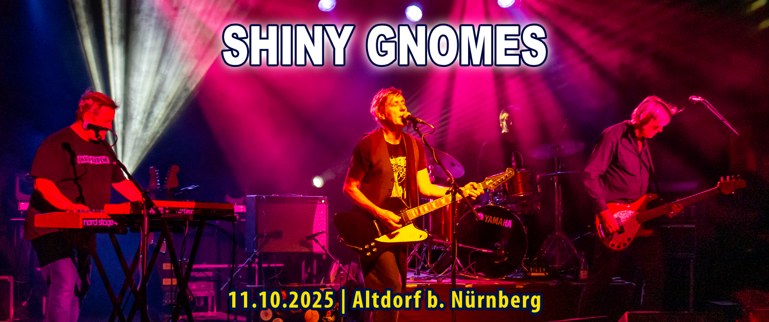 SHINY GNOMES am 11.10.2025 in Altdorf b. Nürnberg