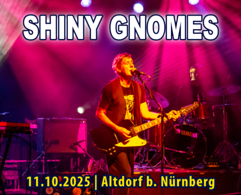 SHINY GNOMES am 11.10.2025 in Altdorf b. Nürnberg