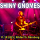 SHINY GNOMES am 11.10.2025 in Altdorf b. Nürnberg