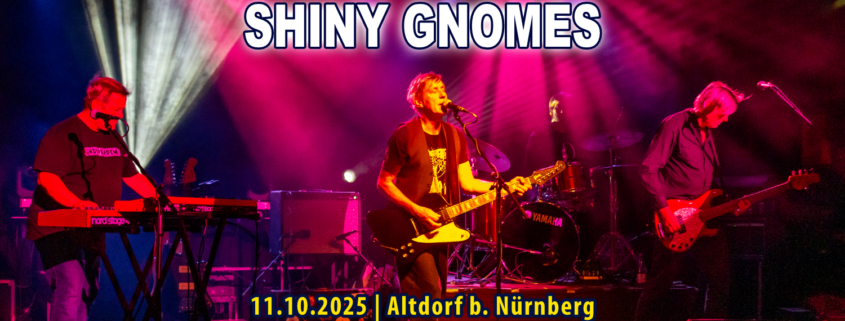 SHINY GNOMES am 11.10.2025 in Altdorf b. Nürnberg